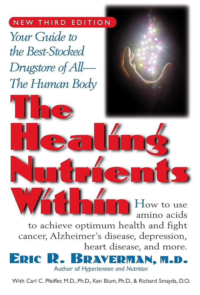 The Healing Nutrients Within: Facts, Findings, and New Research on Amino Acids cover image