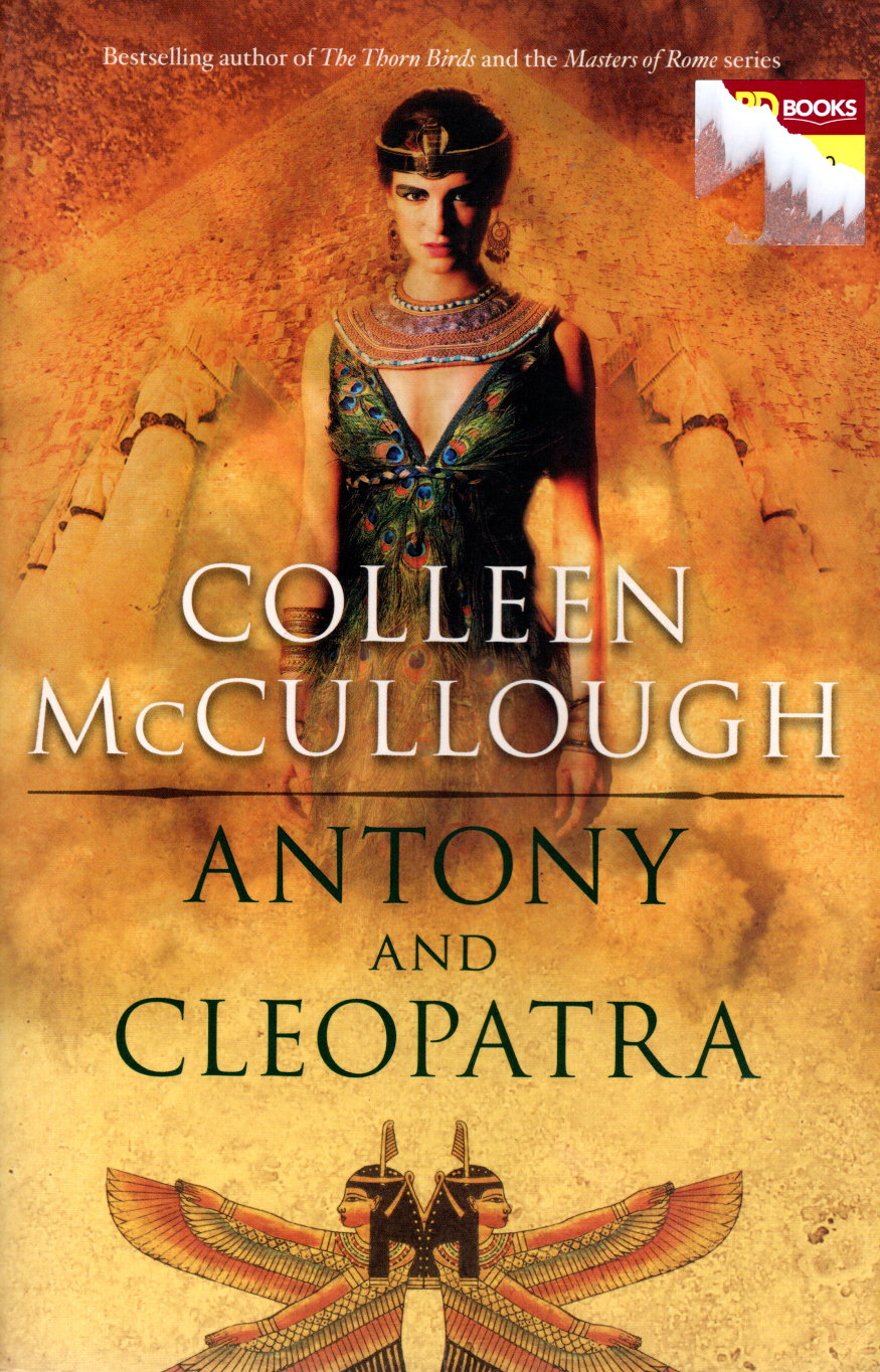 Antony and Cleopatra by Colleen McCullough