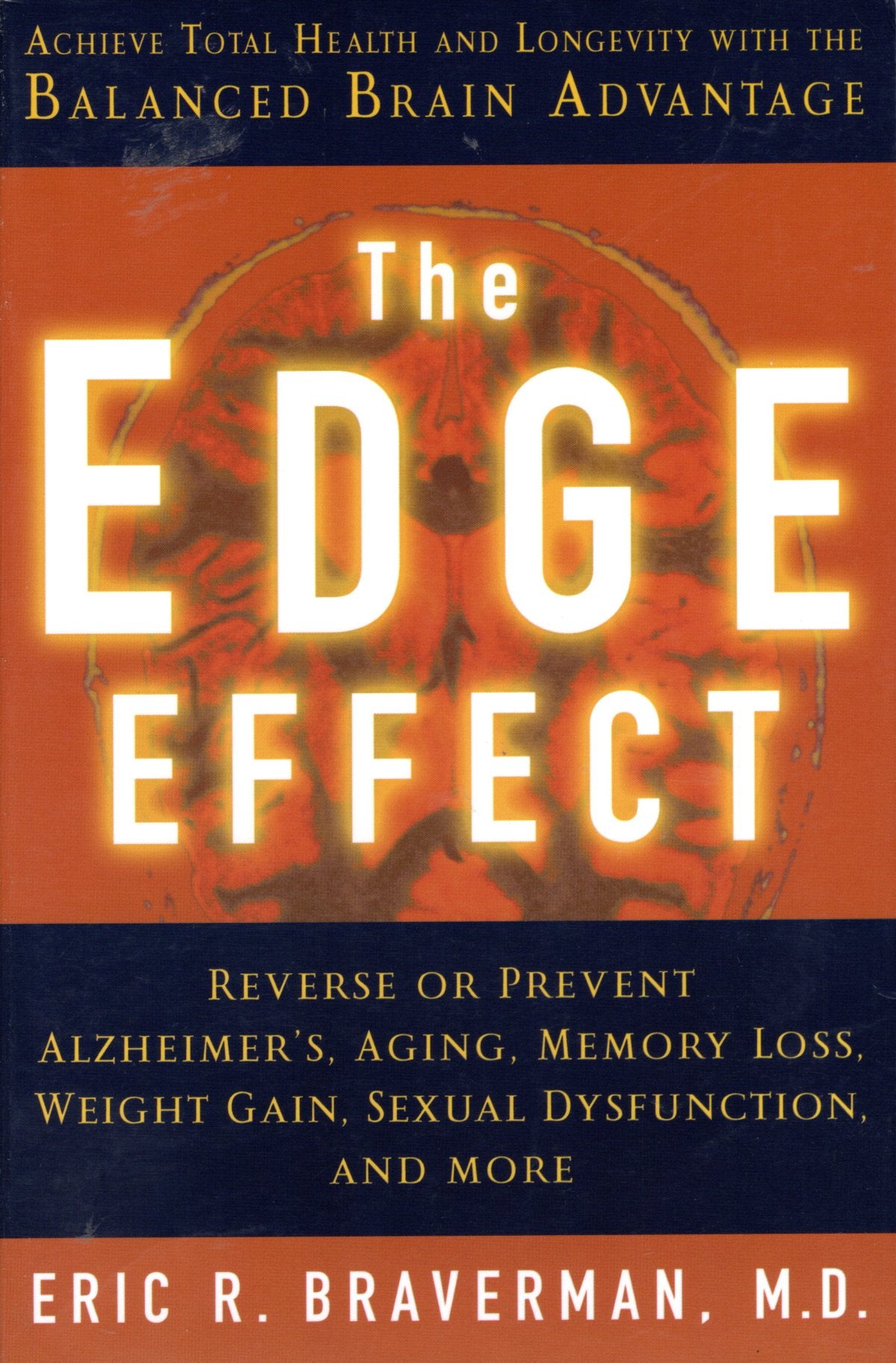 The Edge Effect: Achieve Total Health and Longevity with the Balanced Brain Advantage