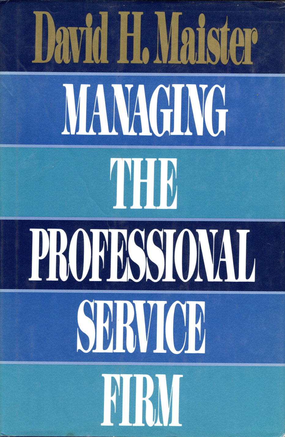 Managing the Professional Service Firm