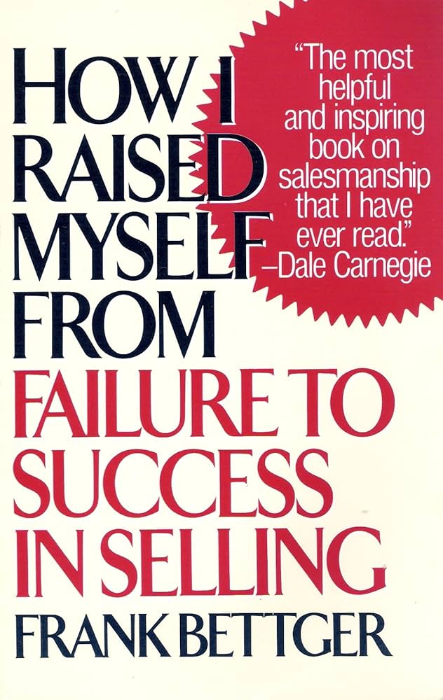 How I Raised Myself from Failure to Success in Selling