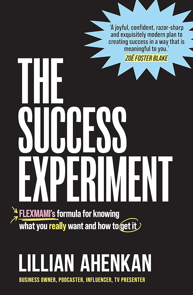 The Success Experiment: FlexMami's formula for knowing what you really want and how to get it cover image