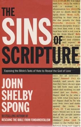 THE SINS OF SCRIPTURE: EXPOSING THE BIBLE'S TEXTS OF HATE TO REVEAL THE GOD OF LOVE. cover image