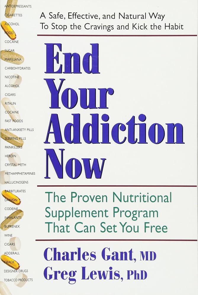 End Your Addiction Now: The Proven Nutritional Supplement Program That Can Set You Free cover image