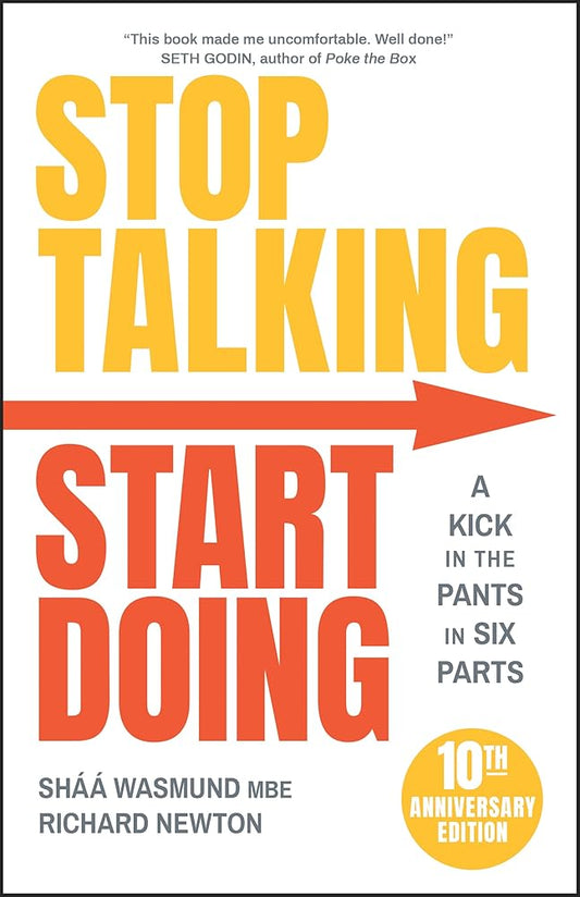 Stop Talking, Start Doing: A Kick in the Pants in Six Parts cover image