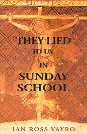 They Lied to Us in Sunday School cover image