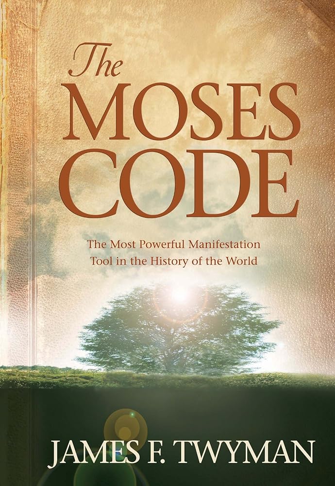 The Moses Code: The Most Powerful Manifestation Tool in the History of the World cover image