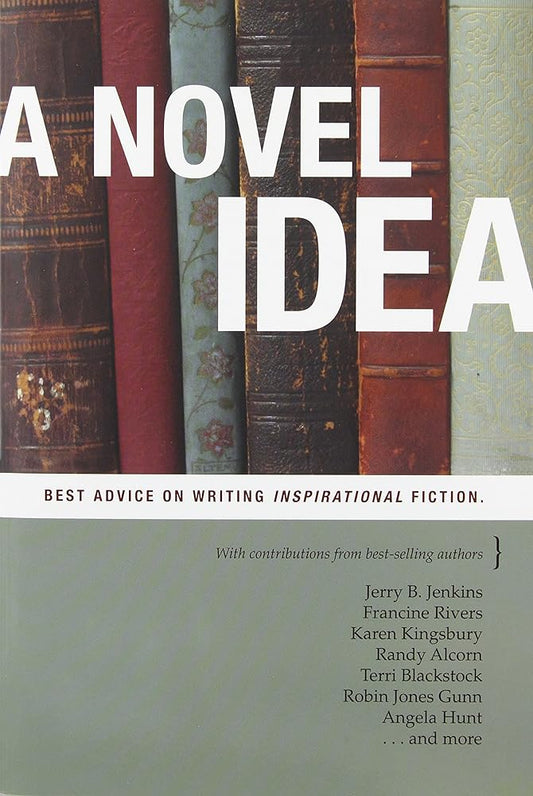 A Novel Idea: Best Advice on Writing Inspirational Fiction cover image