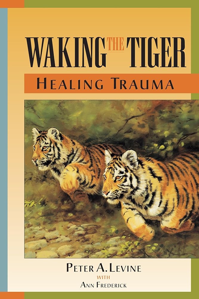 Waking the Tiger: Healing Trauma cover image