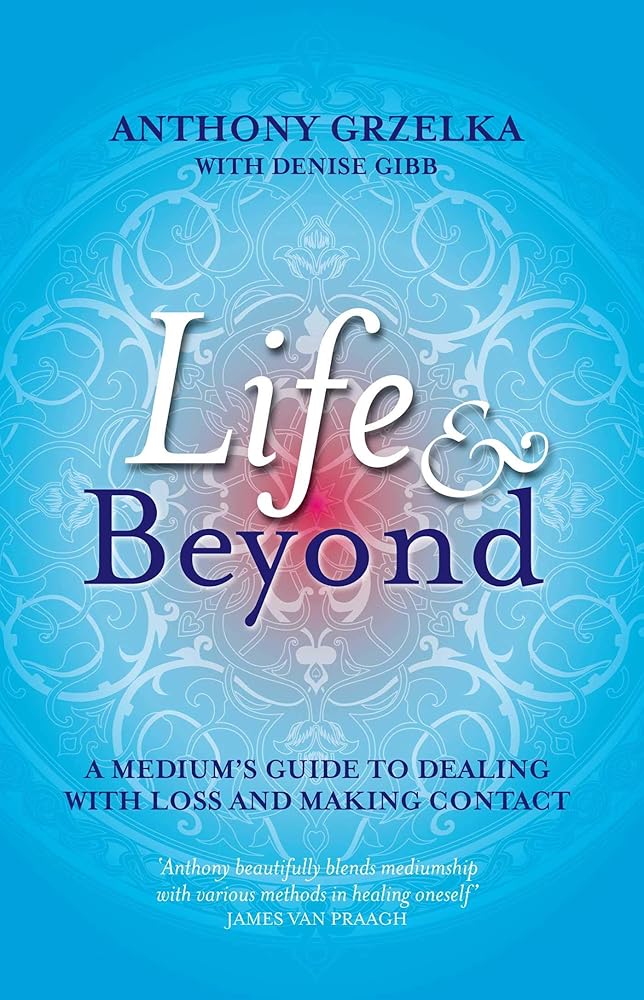 Life & Beyond: A Medium's Guide to Dealing with Loss and Making Contact cover image