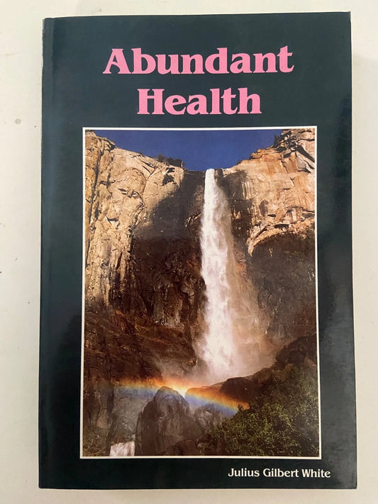 Abundant Health by Julius Gilbert White