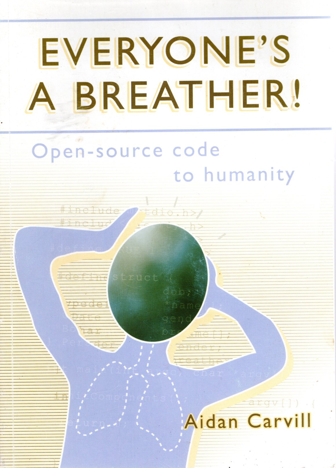 Everyone's a Breather!: Open Source Code to Humanity