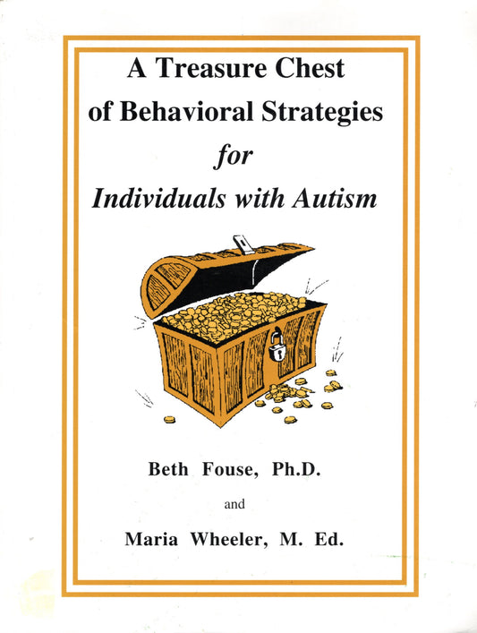 A Treasure Chest of Behavioral Strategies for Individuals with Autism