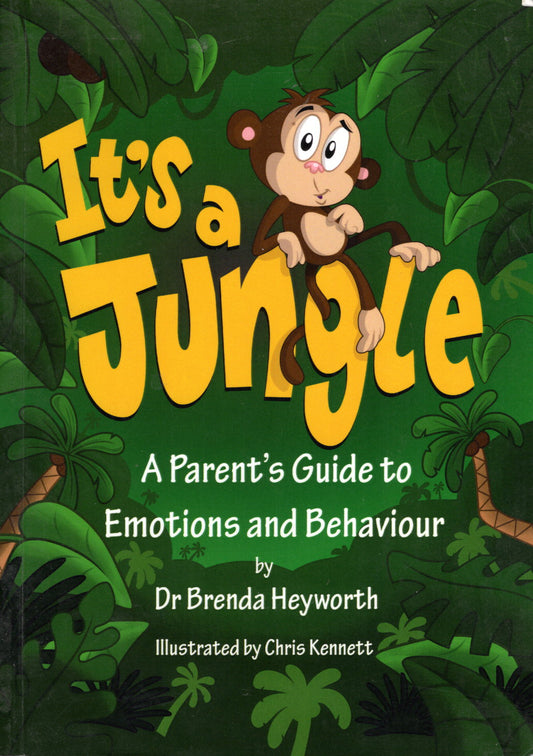 It's a Jungle: A Parent's Guide to Emotions and Behaviour