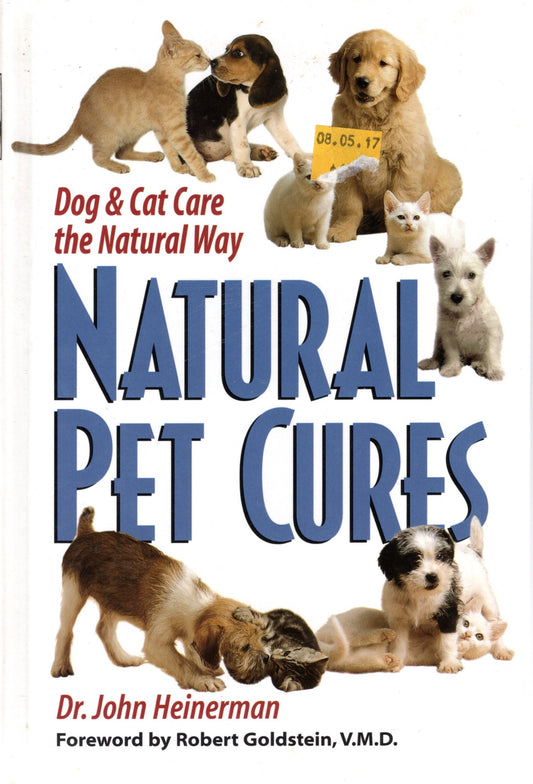 Natural Pet Cures: Dog & Cat Care the Natural Way