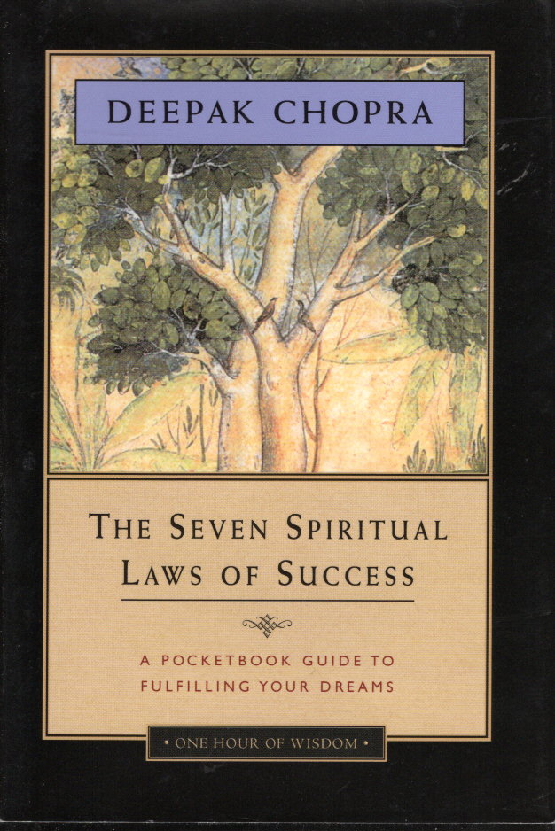 The Seven Spiritual Laws of Success: A Pocketbook Guide to Fulfilling Your Dreams (One Hour of Wisdom)