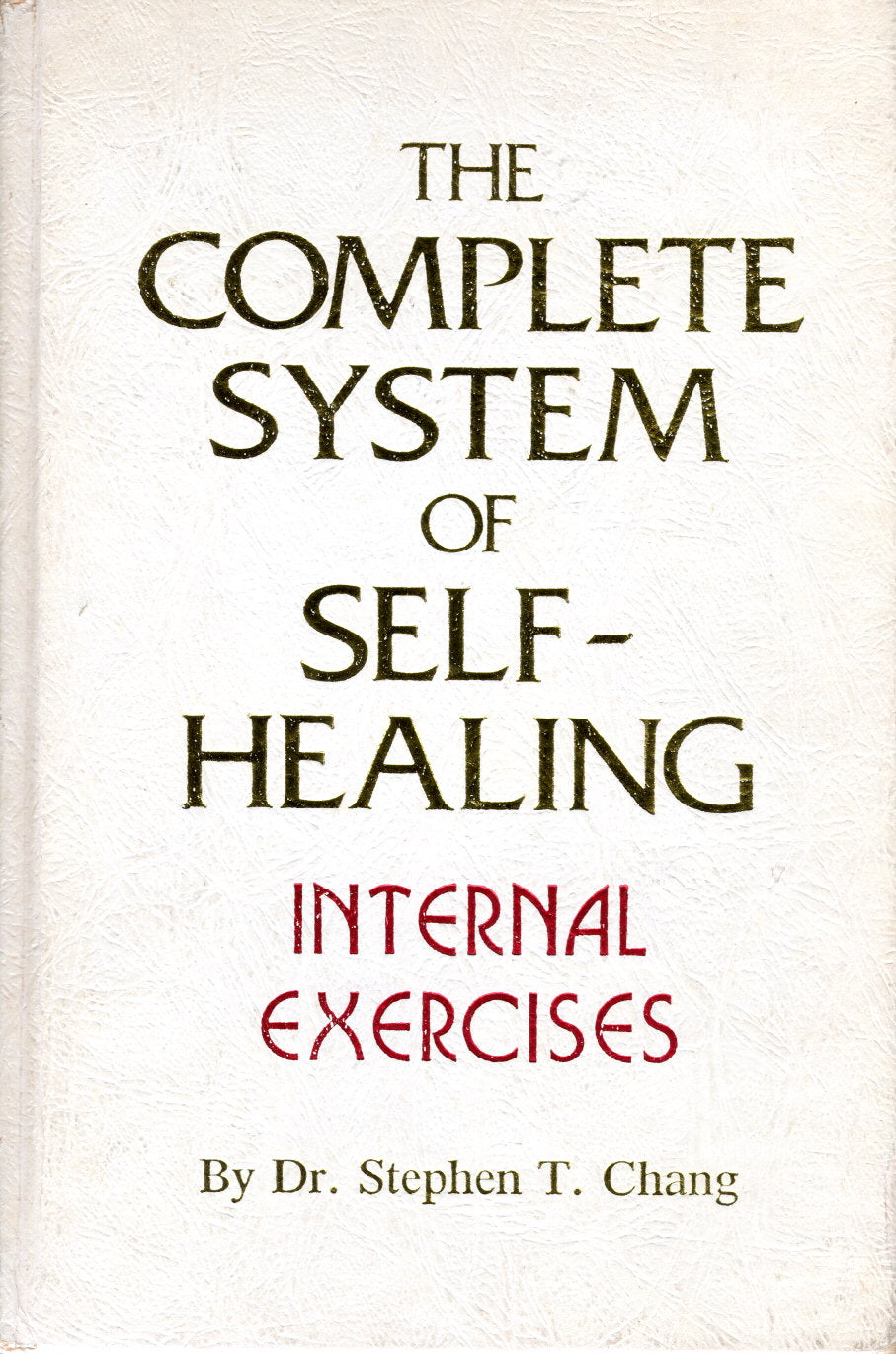 The Complete System of Self-Healing: Internal Exercises