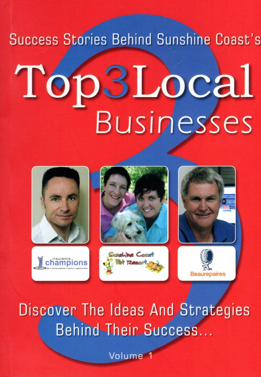 Top 3 Local Businesses: Sunshine Coast, Volume 1